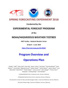 SPRING FORECASTING EXPERIMENT 2018 Conducted by the EXPERIMENTAL FORECAST PROGRAM of the