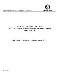 Mutual of Omaha Insurance Company  GIRL SCOUTS OF THE USA OPTIONAL INSURANCE ONLINE ENROLLMENT USER GUIDE