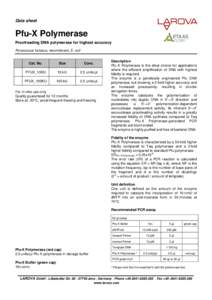 Data sheet  Pfu-X Polymerase Proofreading DNA polymerase for highest accuracy Pyrococcus furiosus, recombinant, E. coli