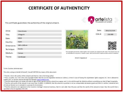 CERTIFICATE OF AUTHENTICITY This certificate guarantees the authorship of the original artwork. Artist:  Clara Gracia