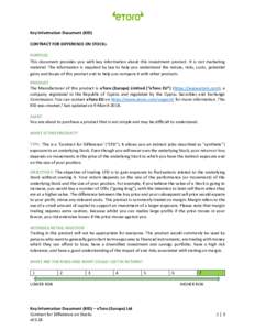 Key Information Document (KID) CONTRACT FOR DIFFERENCE ON STOCKs PURPOSE This document provides you with key information about this investment product. It is not marketing material. The information is required by law to 