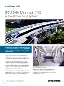 Las Vegas, USA  INNOVIA Monorail 200 Automated monorail system  Bombardier, as part of the Las Vegas Monorail Team,