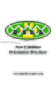 New Exhibitor Orientation Brochure www.dogshowsupers.org TABLE OF CONTENTS