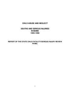 CHILD ABUSE AND NEGLECT DEATHS AND SERIOUS INJURIES IN MAINE[removed]REPORT OF THE STATE CHILD FATALITY/SERIOUS INJURY REVIEW