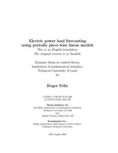 Electric power load forecasting using periodic piece-wise linear models This is an English translation. The original version is in Swedish.  Examine thesis in control theory,