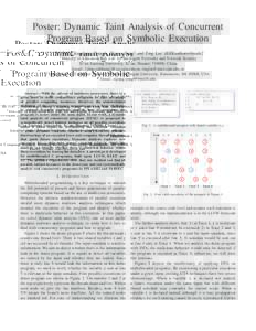 Poster: Dynamic Taint Analysis of Concurrent Program Based on Symbolic Execution Yu Hao∗ , Xiaodong Zhang∗ , Zijiang Yang† and Ting Liu∗ ,IEEEauthorrefmark2 ∗ Ministry  of Education Key Lab for Intelligent Netw