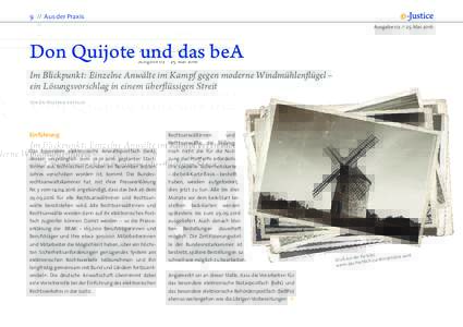 9  //  Aus der Praxis AusgabeMai 2016 Don Quijote und das beA Im Blickpunkt: Einzelne Anwälte im Kampf gegen moderne Windmühlenflügel – ein Lösungsvorschlag in einem überflüssigen Streit
