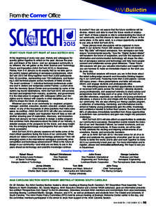 START YOUR YEAR OFF RIGHT AT AIAA SCITECH 2015 At the beginning of every new year, friends and colleagues frequently gather together to reflect on the past, discuss the present, and dream of the future—and our aerospac