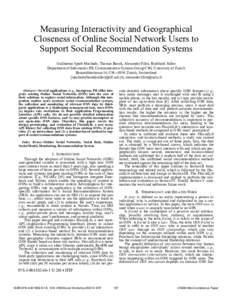 Measuring Interactivity and Geographical Closeness of Online Social Network Users to Support Social Recommendation Systems Guilherme Sperb Machado, Thomas Bocek, Alexander Filitz, Burkhard Stiller Department of Informati