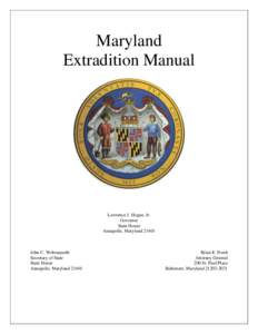 Maryland Extradition Manual Lawrence J. Hogan, Jr. Governor State House