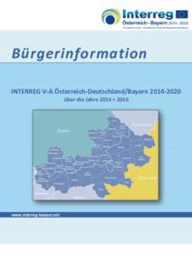 Bürgerinformation INTERREG V-A Österreich-Deutschland/Bayern über die Jahre 2014 + 2015 www.interreg-bayaut.net