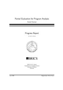 Partial Evaluation for Program Analysis Daniel Damian Progress Report (revised version)