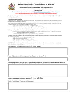 Office of the Ethics Commissioner of Alberta Non-Commercial Travel Reporting and Approval Form February 2018 Please complete the information below and email to  for filing and approval 