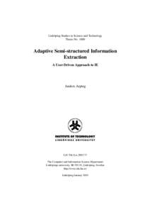Link¨oping Studies in Science and Technology Thesis No[removed]Adaptive Semi-structured Information Extraction A User-Driven Approach to IE