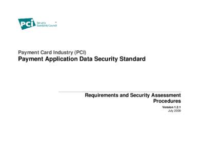 Information privacy / Economy / Payment cards / Money / Payment systems / E-commerce / Finance / PA-DSS / Payment Card Industry Data Security Standard / Qualified Security Assessor / Payment Card Industry Security Standards Council / Payment card industry