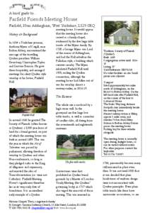 A brief guide to...  Farfield Friends Meeting House Farfield, Near Addingham, West Yorkshire, LS29 0RQ History & Background In 1654 a Yorkshire yeoman,