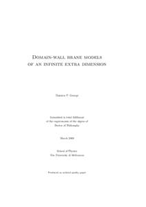 Domain-wall brane models of an infinite extra dimension Damien P. George  Submitted in total fulfilment