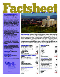 Factsheet is a comprehensive university that is part of the statewide system of public higher education in the Commonwealth of Virginia and is the only university in America named for James Madison. Established March 14,