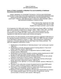 State of California AIR RESOURCES BOARD Notice of Public Availability of Modified Text and Availability of Additional Documents and Information PUBLIC HEARING TO CONSIDER TECHNICAL STATUS AND PROPOSED REVISIONS TO MALFUN