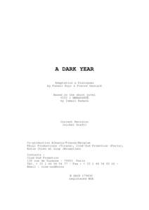 A DARK YEAR Adaptation & Dialogues by Fatmir Koçi & Pierre Gautard Based on the short novel VITI I MBRAPSHTË by Ismail Kadare
