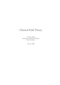 Classical Field Theory Uwe-Jens Wiese Institute for Theoretical Physics Bern University May 25, 2009