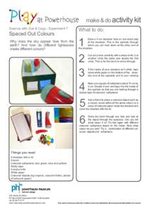 make & do activity kit Science with Zoe & Cogs - Experiment 7 Spaced Out Colours Why does the sky appear blue from the earth? And how do different lightwaves