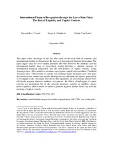 International Financial Integration through the Law of One Price: The Role of Liquidity and Capital Controls Eduardo Levy Yeyati  Sergio L. Schmukler