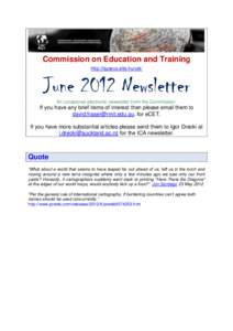 Commission on Education and Training http://lazarus.elte.hu/cet/ June 2012 Newsletter An occasional electronic newsletter from the Commission.