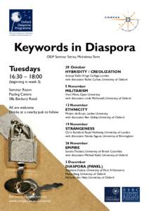 The Oxford Diasporas Programme is funded by the Leverhulme Trust Keywords in Diaspora ODP Seminar Series, Michelmas Term