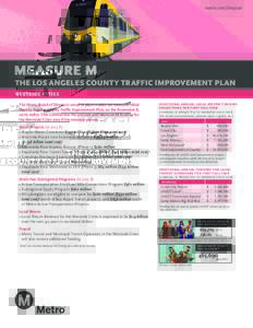metro.net/theplan  THE LOS ANGELES COUNTY TRAFFIC IMPROVEMENT PLAN westside cities The Metro Board of Directors voted to place a sales tax measure, titled the Los Angeles County Traffic Improvement Plan, on the November 