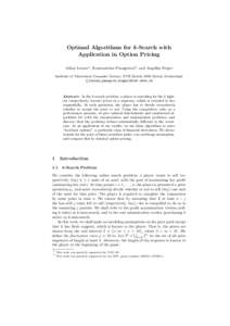 Optimal Algorithms for k-Search with Application in Option Pricing Julian Lorenz1 , Konstantinos Panagiotou2 , and Angelika Steger Institute of Theoretical Computer Science, ETH Zurich, 8092 Zurich, Switzerland {jlorenz,