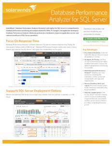 Database Performance Analyzer for SQL Server SolarWinds® Database Performance Analyzer (formerly Confio Ignite) for SQL Server is a comprehensive database performance monitoring and analysis solution for DBAs, IT manage
