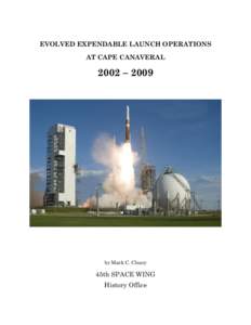EVOLVED EXPENDABLE LAUNCH OPERATIONS AT CAPE CANAVERAL 2002 – 2009  by Mark C. Cleary