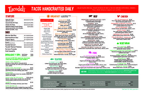 TACOS HANDCRAFTED DAILY Starters BREAKFAST  Salsa & Chips
