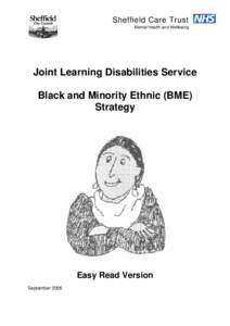Sheffield Care Trust Mental Health and Wellbeing Joint Learning Disabilities Service Black and Minority Ethnic (BME) Strategy