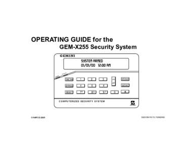 OPERATING GUIDE for the GEM-X255 Security System GEMINI SYSTEM ARMED:00 AM