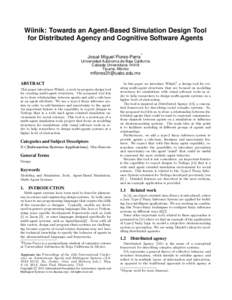 Wíinik: Towards an Agent-Based Simulation Design Tool for Distributed Agency and Cognitive Software Agents ∗ Josué Miguel Flores-Parra
