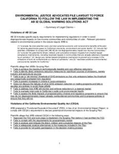 ENVIRONMENTAL JUSTICE ADVOCATES FILE LAWSUIT TO FORCE CALIFORNIA TO FOLLOW THE LAW IN IMPLEMENTING THE AB 32 GLOBAL WARMING SOLUTIONS ACT —Summary of Legal Claims— Violations of AB 32 Law AB 32 includes specific equi
