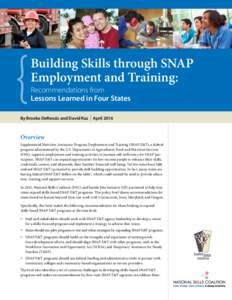 Building Skills through SNAP Employment and Training: Recommendations from Lessons Learned in Four States  Building Skills through SNAP Employment and Training: Recommendations from Lessons Learned in Four States