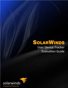 Copyright © SolarWinds Worldwide, LLC. All rights reserved worldwide. No part of this document may be reproduced by any means nor modified, decompiled, disassembled, published or distributed, in whole or in p