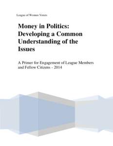 League of Women Voters  Money in Politics: Developing a Common Understanding of the Issues