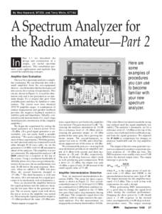 By Wes Hayward, W7ZOI, and Terry White, K7TAU  A Spectrum Analyzer for the Radio Amateur—Part 2 Part 1, 14 we described the design and construction of a