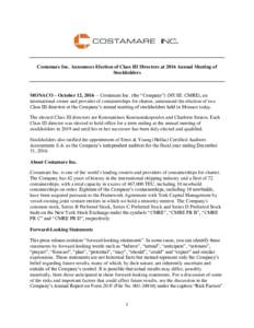 Costamare Inc. Announces Election of Class III Directors at 2016 Annual Meeting of Stockholders MONACO – October 12, Costamare Inc. (the “Company”) (NYSE: CMRE), an international owner and provider of conta