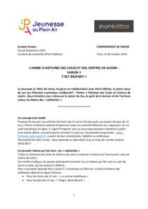 Contact Presse : Pascal Delamarre (JPA) Caroline de Cuverville (Short Edition) COMMUNIQUÉ DE PRESSE Paris, le 18 octobre 2016