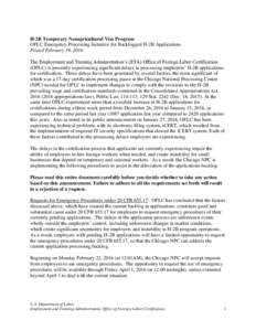 H-2B Temporary Nonagricultural Visa Program OFLC Emergency Processing Initiative for Backlogged H-2B Applications Posted February 19, 2016 The Employment and Training Administration’s (ETA) Office of Foreign Labor Cert