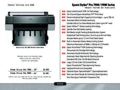 Epson Stylus® ProSeries  Product Shipping Late 2008 Product Feature Set Highlights