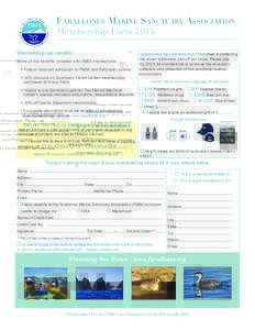 Farallones Marine Sanctuary Association Membership Form 2015 Membership has benefits! Some of the benefits included with FMSA membership: 	 • Free or discount admission to FMSA and Sanctuary events. 	 • 10% discount 