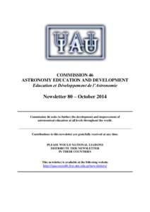 COMMISSION 46 ASTRONOMY EDUCATION AND DEVELOPMENT Education et Développement de l’Astronomie Newsletter 80 – October 2014