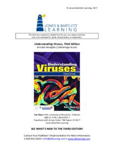 © Jones & Bartlett Learning, 2017  This item was created as a helpful tool for you, our valued customer, and is not intended for resale, dissemination, or duplication.  Understanding Viruses, Third Edition
