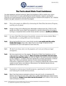 November[removed]The Facts about State Food Assistance The state legislature reduced funding for State Food Assistance (SFA) by half for the current biennium. A court order is in place prohibiting the benefit reduction, ho
